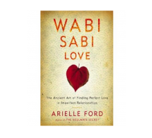 Arielle Ford Shares Relationship Wisdom in Her New Book ‘Wabi Sabi Love’