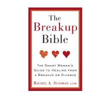 Rachel A. Sussman Helps Us Recover After a Breakup in ‘The Breakup Bible’